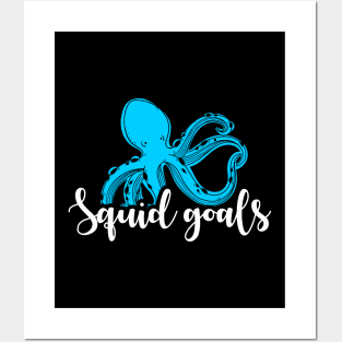 Squid Goals Cute & Funny Squad Goals Pun Joke Posters and Art